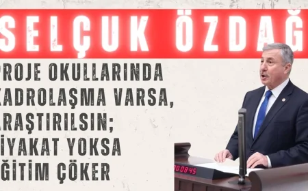YENİ YOL Partili Selçuk Özdağ: ‘Proje okullarında kadrolaşma varsa, araştırılsın; liyakat yoksa eğitim çöker’