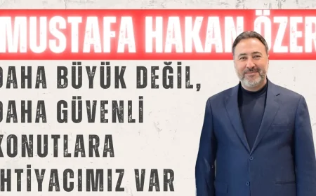 Mustafa Hakan Özer’den Deprem Uyarısı: 'Daha Büyük Değil, Daha Güvenli Konutlara İhtiyacımız Var'