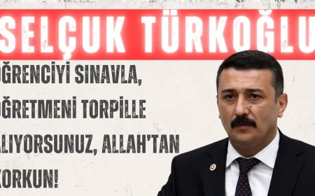 Selçuk Türkoğlu’ndan Proje Okulu Tepkisi: ‘Öğrenciyi Sınavla, Öğretmeni Torpille Alıyorsunuz, Allah’tan Korkun!’