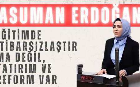 Asuman Erdoğan: ‘Eğitimde İtibarsızlaştırma Değil, Yatırım ve Reform Var’