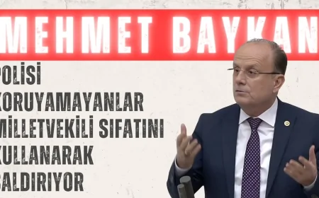 Mehmet Baykan: 'Polisi Koruyamayanlar Milletvekili Sıfatını Kullanarak Saldırıyor'