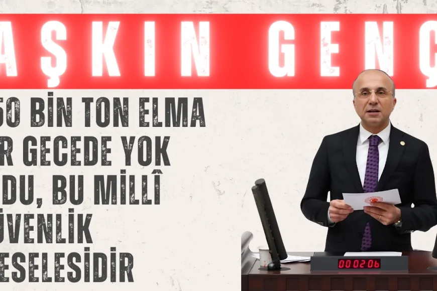 Aşkın Genç’ten Zirai Don Çağrısı: ‘250 Bin Ton Elma Bir Gecede Yok Oldu, Bu Millî Güvenlik Meselesidir’