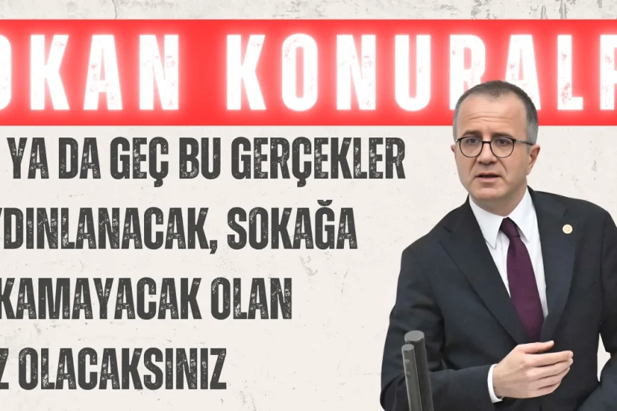 CHP’li Okan Konuralp’ten Kıbrıs Merkezli Rüşvet İddialarına Sert Tepki: ‘Er ya da geç bu gerçekler aydınlanacak, sokağa çıkamayacak olan siz olacaksınız’