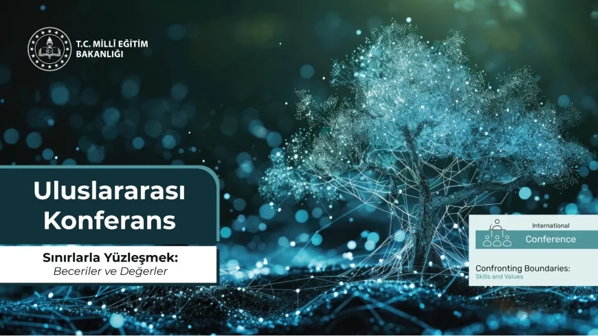 İstanbul’da Uluslararası Eğitim Konferansı: Geleceğin Eğitim Sistemleri Masaya Yatırılacak