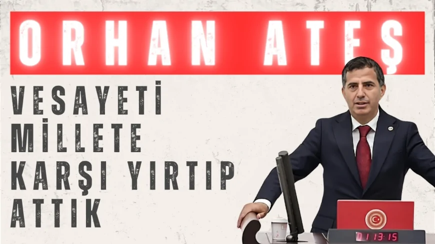 Orhan Ateş’ten 27 Nisan e-Muhtırası Vurgusu: 'Vesayeti Millete Karşı Yırtıp Attık'