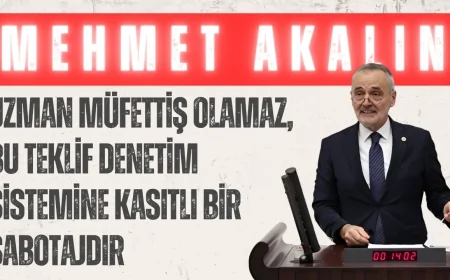 İYİ Parti’li Akalın: “Uzman müfettiş olamaz, bu teklif denetim sistemine kasıtlı bir sabotajdır”