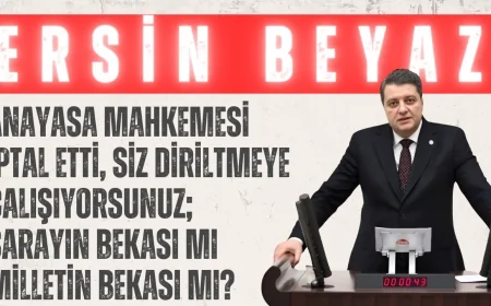 İYİ Partili Ersin Beyaz: “Anayasa Mahkemesi iptal etti, siz diriltmeye çalışıyorsunuz; sarayın bekası mı milletin bekası mı?”