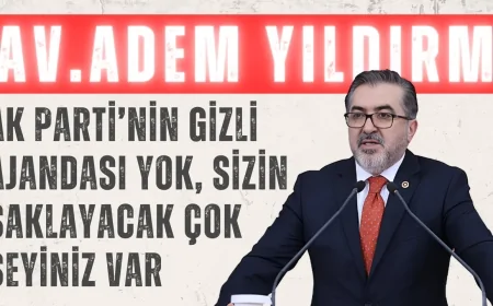 Adem Yıldırım’dan Özgür Özel’e sert çıkış: 'AK Parti’nin gizli ajandası yok, sizin saklayacak çok şeyiniz var'