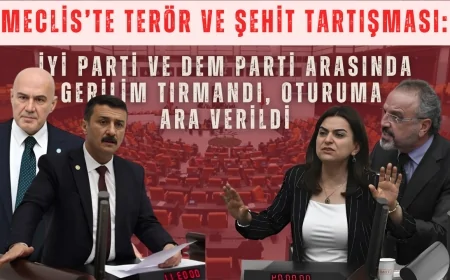 Meclis’te terör ve şehit tartışması: İYİ Parti ve DEM Parti arasında gerilim tırmandı, oturuma ara verildi