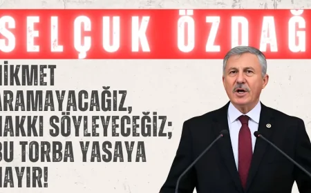 YENİ YOL Partili Selçuk Özdağ: “Hikmet Aramayacağız, Hakkı Söyleyeceğiz; Bu Torba Yasaya Hayır!”