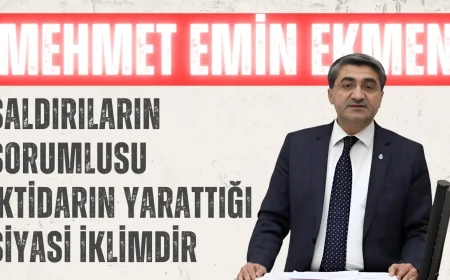 DEVA Partili Mehmet Emin Ekmen: ‘Saldırıların Sorumlusu İktidarın Yarattığı Siyasi İklimdir’