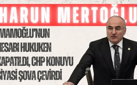 AK Parti’li Harun Mertoğlu: ‘İmamoğlu’nun Hesabı Hukuken Kapatıldı, CHP Konuyu Siyasi Şova Çevirdi’