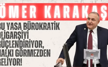 İYİ Parti’li Ömer Karakaş: “Bu Yasa Bürokratik Oligarşiyi Güçlendiriyor, Halkı Görmezden Geliyor!”