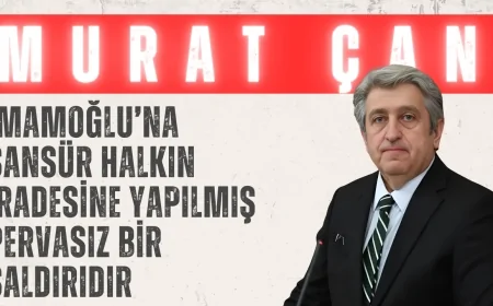 CHP'li Dr. Murat Çan: ‘İmamoğlu’na Sansür Halkın İradesine Yapılmış Pervasız Bir Saldırıdır’