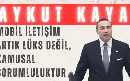 CHP’li Aykut Kaya: ‘Mobil İletişim Artık Lüks Değil, Kamusal Sorumluluktur’