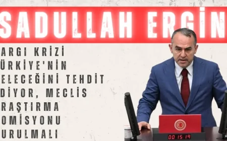 DEVA Partili Sadullah Ergin: ‘Yargı Krizi Türkiye'nin Geleceğini Tehdit Ediyor, Meclis Araştırma Komisyonu Kurulmalı’