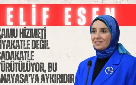 DEVA Partili Elif Esen: “Kamu Hizmeti Liyakatle Değil Sadakatle Yürütülüyor, Bu Anayasa’ya Aykırıdır”