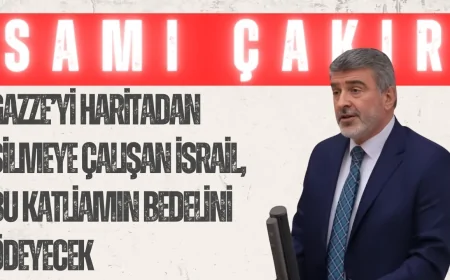 AK Parti Kocaeli Milletvekili Sami Çakır: ‘Gazze’yi Haritadan Silmeye Çalışan İsrail, Bu Katliamın Bedelini Ödeyecek’