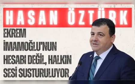CHP’li Hasan Öztürk: ‘Ekrem İmamoğlu’nun hesabı değil, halkın sesi susturuluyor’