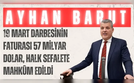 CHP’li Ayhan Barut: ‘19 Mart darbesinin faturası 57 milyar dolar, halk sefalete mahkûm edildi’