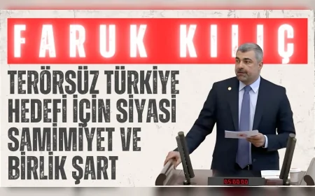 AK Parti’li Faruk Kılıç: ‘Terörsüz Türkiye hedefi için siyasi samimiyet ve birlik şart’