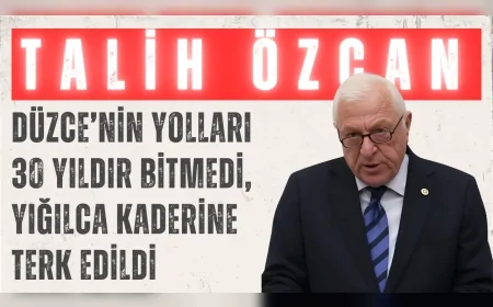 CHP’li Talih Özcan: ‘Düzce’nin yolları 30 yıldır bitmedi, Yığılca kaderine terk edildi’