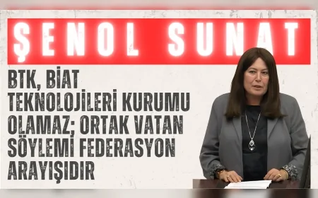 Şenol Sunat: “BTK, biat teknolojileri kurumu olamaz; ortak vatan söylemi federasyon arayışıdır”