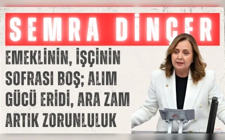 Semra Dinçer: ‘Emeklinin, işçinin sofrası boş; alım gücü eridi, ara zam artık zorunluluk’