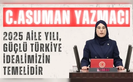 Cevahir Asuman Yazmacı: ‘2025 Aile Yılı, güçlü Türkiye idealimizin temelidir’