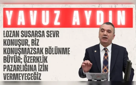 Yavuz Aydın: ‘Lozan susarsa Sevr konuşur, biz konuşmazsak bölünme büyür; özerklik pazarlığına izin vermeyeceğiz’