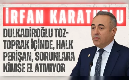 İrfan Karatutlu: ‘Dulkadiroğlu toz-toprak içinde, halk perişan, sorunlara kimse el atmıyor’