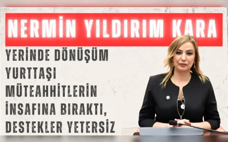 CHP’li Nermin Yıldırım Kara: 'Yerinde dönüşüm yurttaşı müteahhitlerin insafına bıraktı, destekler yetersiz'