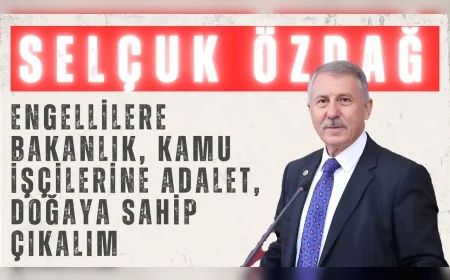 Selçuk Özdağ’dan Meclis’te peş peşe çağrılar: ‘Engellilere bakanlık, kamu işçilerine adalet, doğaya sahip çıkalım’