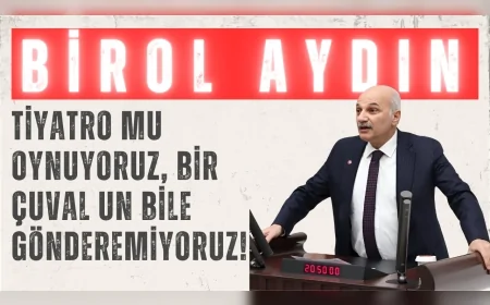 Birol Aydın’dan Meclis’te Gazze tepkisi: ‘Tiyatro mu oynuyoruz, bir çuval un bile gönderemiyoruz!’