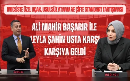 Mecliste özel uçak, usulsüz atama ve çifte standart tartışması: Ali Mahir Başarır ile Leyla Şahin Usta karşı karşıya geldi
