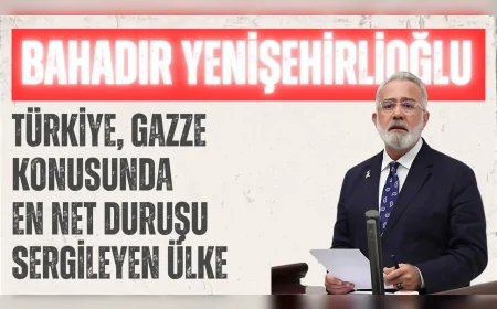 AK Parti Grup Başkanvekili Bahadır Yenişehirlioğlu: ‘Türkiye, Gazze konusunda en net duruşu sergileyen ülke’
