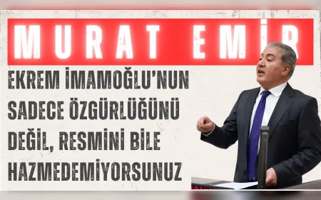 CHP’li Murat Emir: ‘Ekrem İmamoğlu’nun sadece özgürlüğünü değil, resmini bile hazmedemiyorsunuz’