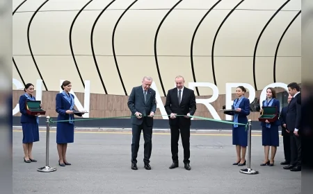 Laçın Uluslararası Havalimanı Açıldı: Türkiye ve Azerbaycan Stratejik İş Birliğini Derinleştiriyor