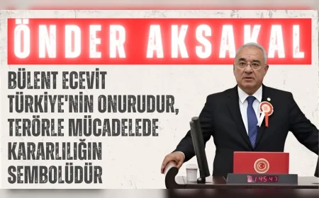 DSP Genel Başkanı Önder Aksakal: 'Bülent Ecevit Türkiye'nin onurudur, terörle mücadelede kararlılığın sembolüdür'