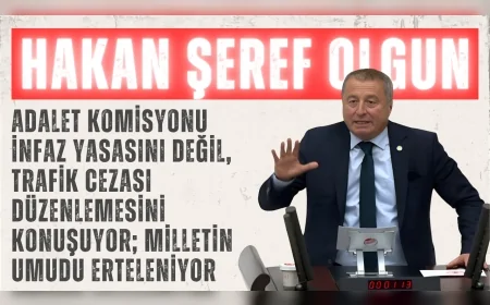 İYİ Partili Hakan Şeref Olgun: ‘Adalet Komisyonu infaz yasasını değil, trafik cezası düzenlemesini konuşuyor; milletin umudu erteleniyor’
