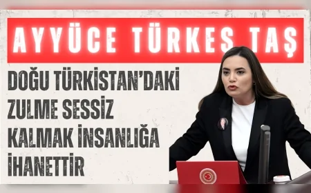 İYİ Partili Ayyüce Türkeş Taş: ‘Doğu Türkistan’daki zulme sessiz kalmak insanlığa ihanettir’