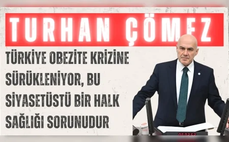 İYİ Parti Grup Başkanvekili Turhan Çömez: ‘Türkiye obezite krizine sürükleniyor, bu siyasetüstü bir halk sağlığı sorunudur’