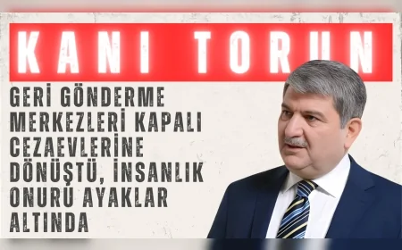 Gelecek Partili Kani Torun: ‘Geri gönderme merkezleri kapalı cezaevlerine dönüştü, insanlık onuru ayaklar altında’