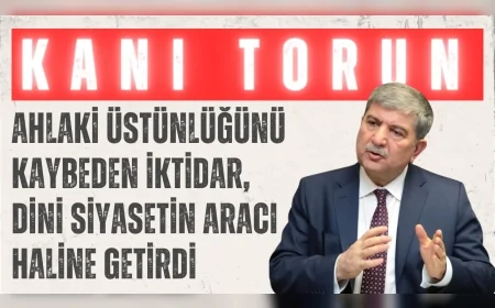 Gelecek Partili Kani Torun: “Ahlaki üstünlüğünü kaybeden iktidar, dini siyasetin aracı haline getirdi”