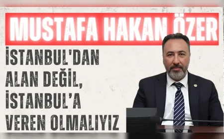 AK Parti Konya Milletvekili Mustafa Hakan Özer: 'İstanbul'dan alan değil, İstanbul’a veren olmalıyız'