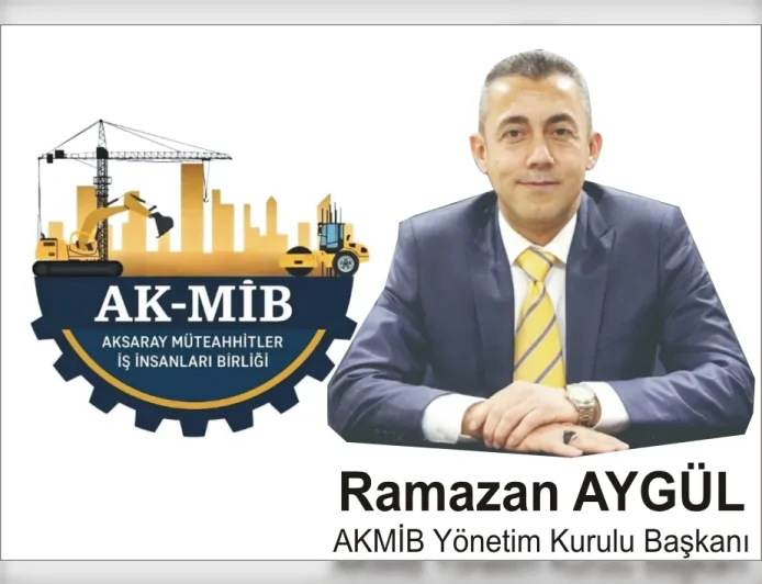 Aksaray’da Müteahhitler ve İş İnsanları AKMİB çatısı altında birleşti