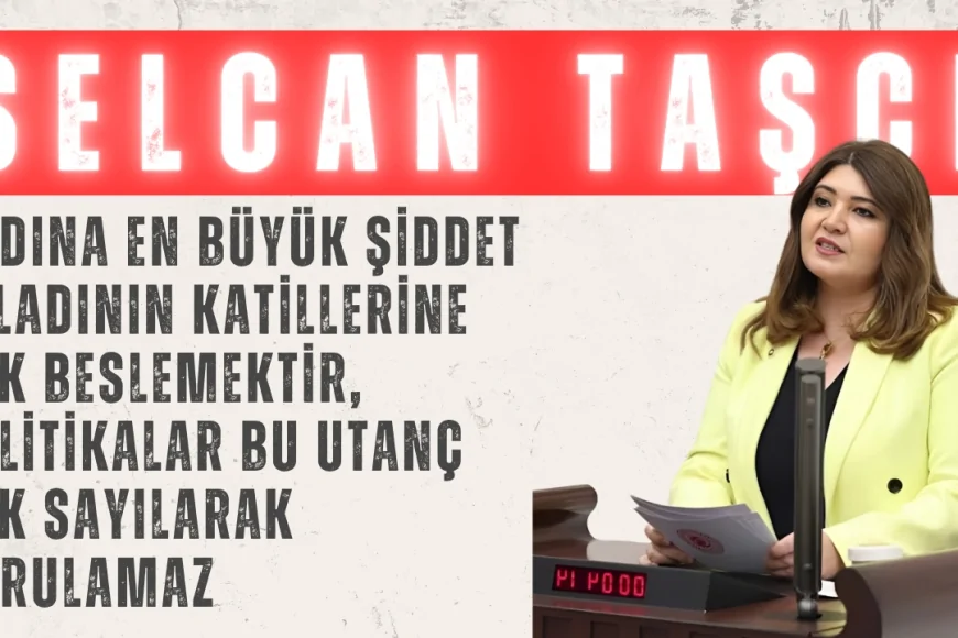 Selcan Taşcı: ‘Kadına en büyük şiddet evladının katillerine aşk beslemektir, politikalar bu utanç yok sayılarak kurulamaz’