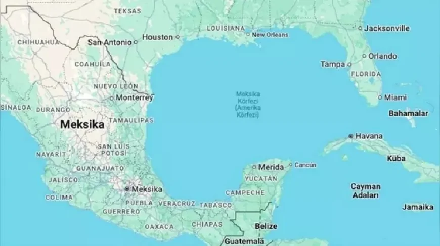 Google’a harita davası: Meksika, 'Amerika Körfezi' ifadesine karşı yargıya başvurdu