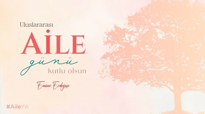 Emine Erdoğan: ‘Türkiye’nin gücü, ailelerin birliğinden doğar’