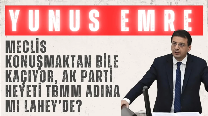 Yunus Emre’den Filistin tepkisi: ‘Meclis konuşmaktan bile kaçıyor, AK Parti heyeti TBMM adına mı Lahey’de?’